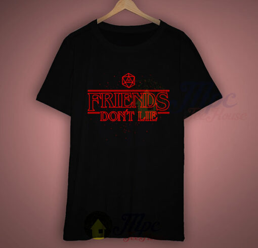 Friends Don’t Lie Stranger Things T Shirt Style