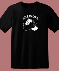 Fuck Racism 80s Adult T Shirt