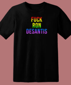 Fuck Ron Desantis T Shirt Style Fuck Ron Desantis T Shirt Style