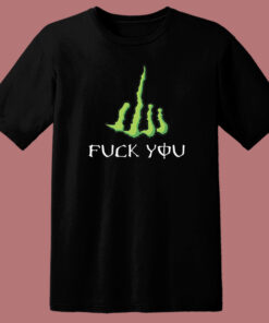 Fuck You Monster Parody T Shirt Style