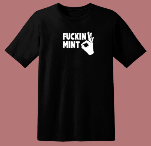 Fuckin Mint 80s T Shirt