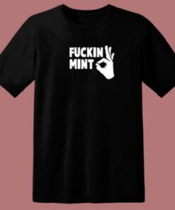 Fuckin Mint 80s T Shirt