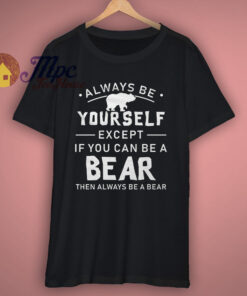 Funny Bear Motivational T Shirt Funny Bear Motivational T Shirt