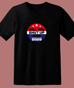 Funny Biden Will You Shut Up Man 80s T Shirt Funny Biden Will You Shut Up Man 80s T Shirt
