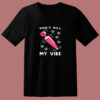 Funny Don’t Kill My Vibe 80s T Shirt