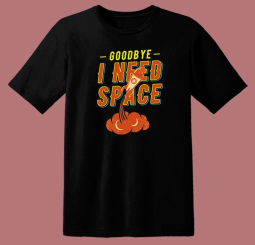 Funny Good Bye Outerspace T Shirt Style
