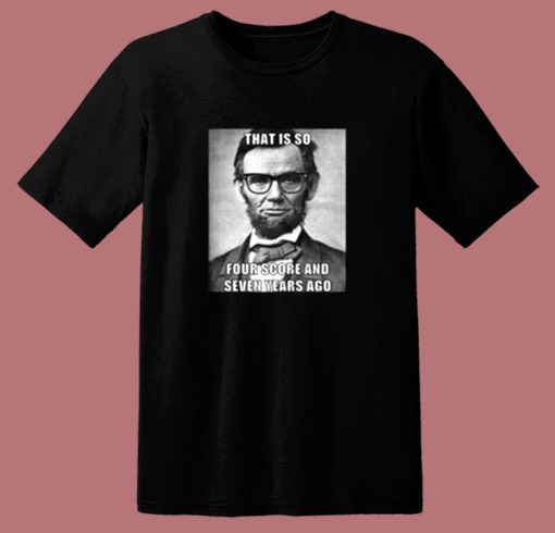 Funny Hipster Abraham Lincoln 80s T Shirt