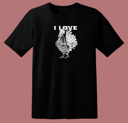 Funny I Love Cock 80s T Shirt