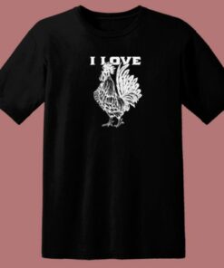 Funny I Love Cock 80s T Shirt