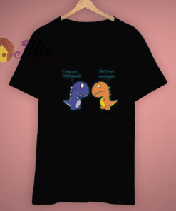 Funny I Love You This Much Dinosaur Gifts T Shirt