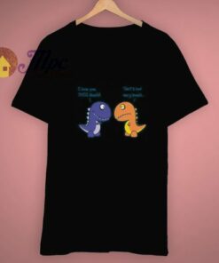 Funny I Love You This Much Dinosaur Gifts T Shirt