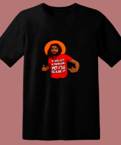 Funny Jesus Christ Quote Christian Humor Religious Sayings 80s T Shirt