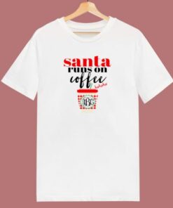 Funny Santa Runs On Coffee 80s T Shirt