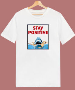 Funny Stay Positive Shark Attack Retro Comedy 80s T Shirt