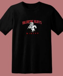 Funny Valentine Bluffs Miners 80s T Shirt 1 Funny Valentine Bluffs Miners 80s T Shirt 2