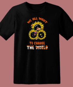Funny We All Want To Change 80s T Shirt 1