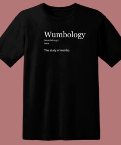 Funny Wumbology Meaning 80s T Shirt