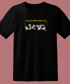 Galactic Empire Needs You 80s T Shirt