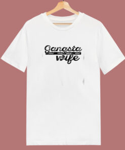 Gangsta Wife 80s T Shirt
