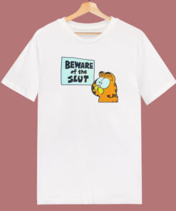 Garfield Beware Of The Slut T Shirt Style