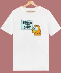 Garfield Beware Of The Slut T Shirt Style