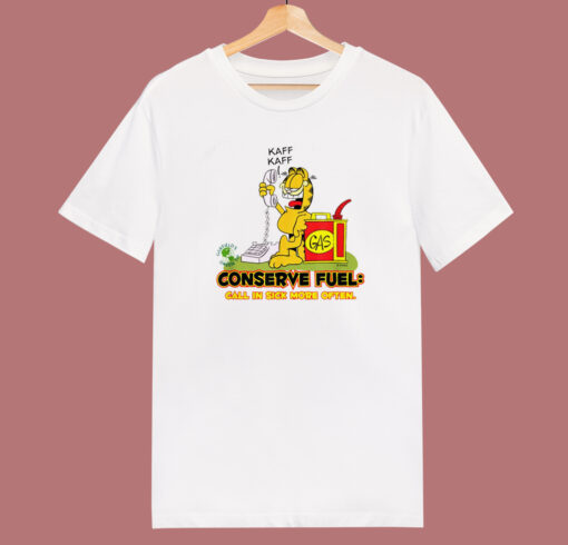 Garfield Conserve Fuel Funny T Shirt Style