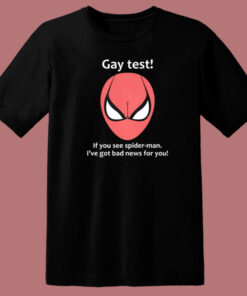 Gay Test If You See Spider Man T Shirt Style Gay Test If You See Spider Man T Shirt Style
