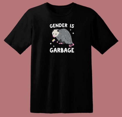 Gender Is Garbage Funny T Shirt Style Gender Is Garbage Funny T Shirt Style