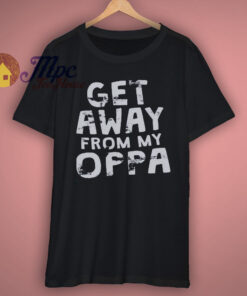 Get Away From My Oppa Shirt KPop 1