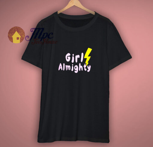 Get Buy Girl Almighty T-Shirt