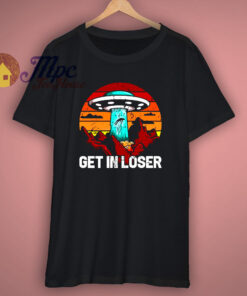 Get In Loser Funny Space T Shirt 1