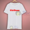 Girlboss Women T Shirt