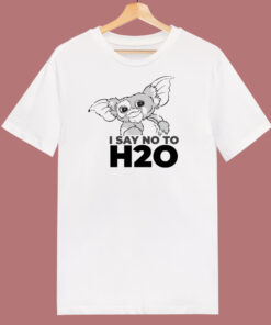 Gizmo Say NO To H20 Funny 80s T Shirt Style