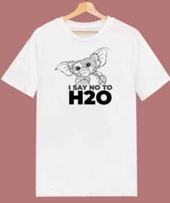 Gizmo Say NO To H20 Funny 80s T Shirt Style