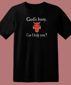 God Busy Can I Help You Devil T Shirt Style 1