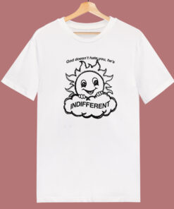 God Doesnt Hate You T Shirt Style