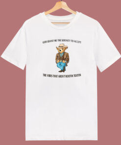 God Grant Me The Serenity To Accept T Shirt Style