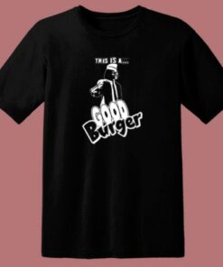 Good Burger One Tasty Burger Pulp Fiction Parody 80s T Shirt