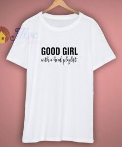 Good Girl With A Hood Playlist T-Shirt