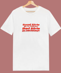 Good Girls Go To Heaven Backstage 80s T Shirt