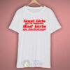Good Girls Go To Heaven T Shirt
