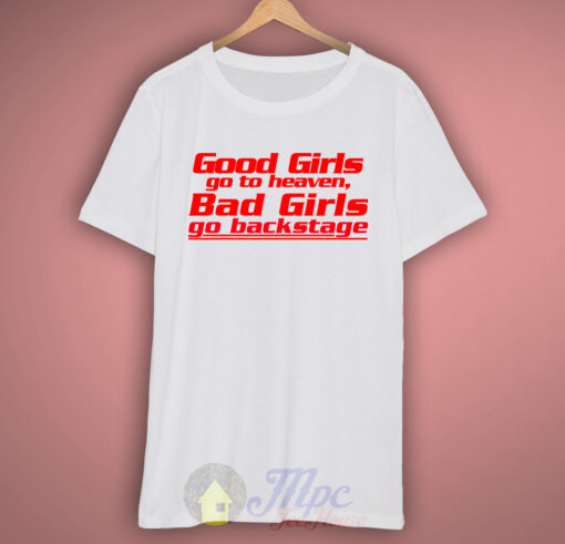 Good Girls Go To Heaven T Shirt