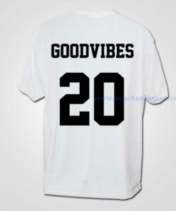 Good Vibes Only 20 T Shirt