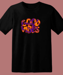 Good Vibes Positive Thoughts 80s T Shirt