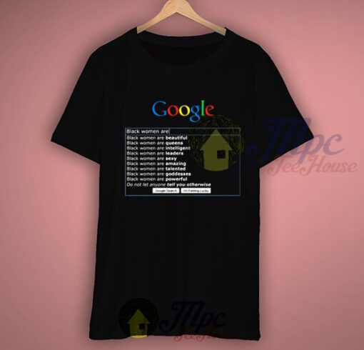 Google Search Black Women Are Cool T Shirt