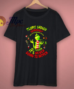 Grinch People Should Seriously Stop Christmas T Shirt 1