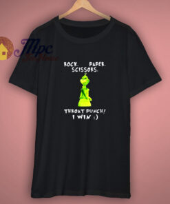 Grinch Rock Paper Scissors Throat Punch I Win T Shirt