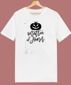 Halloween Matron Of Honor 80s T Shirt
