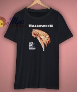 Halloween Night He Came Home T Shirt