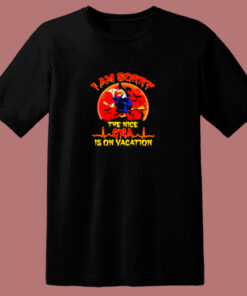 Halloween Witch I Am Sorry The Nice Cna Is On Vacation 80s T Shirt